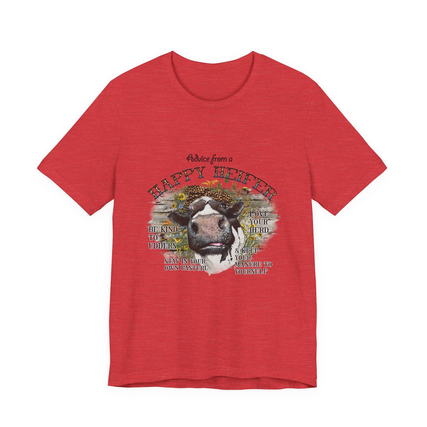 Advice From a Happy Heifer T-Shirt