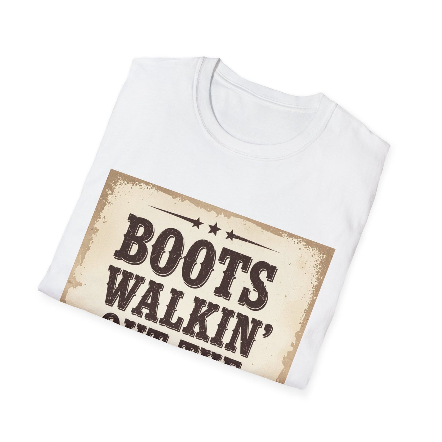 Boots Walkin Out the Door Western Boho, Unisex T-Shirt,