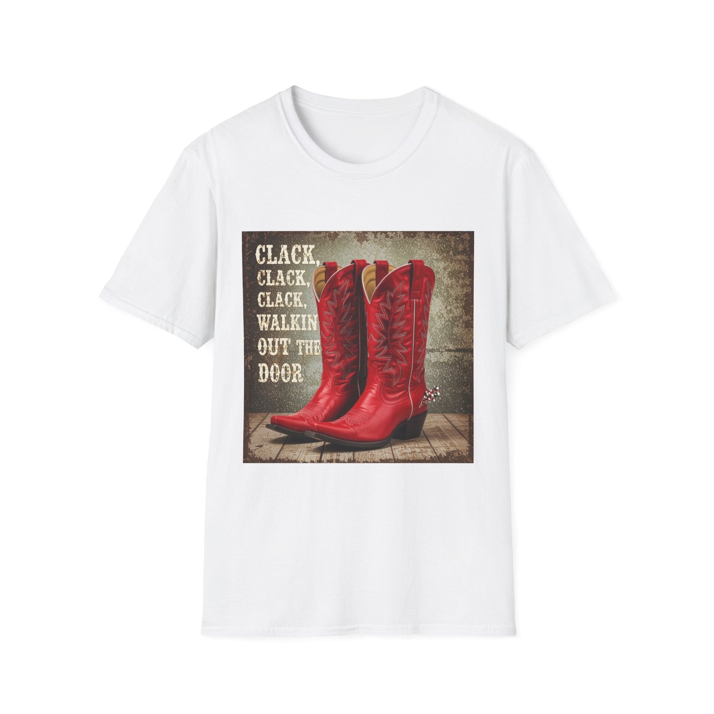 Clack Clack Clack Walkin Out the Door Western Boho, Unisex T-Shirt,