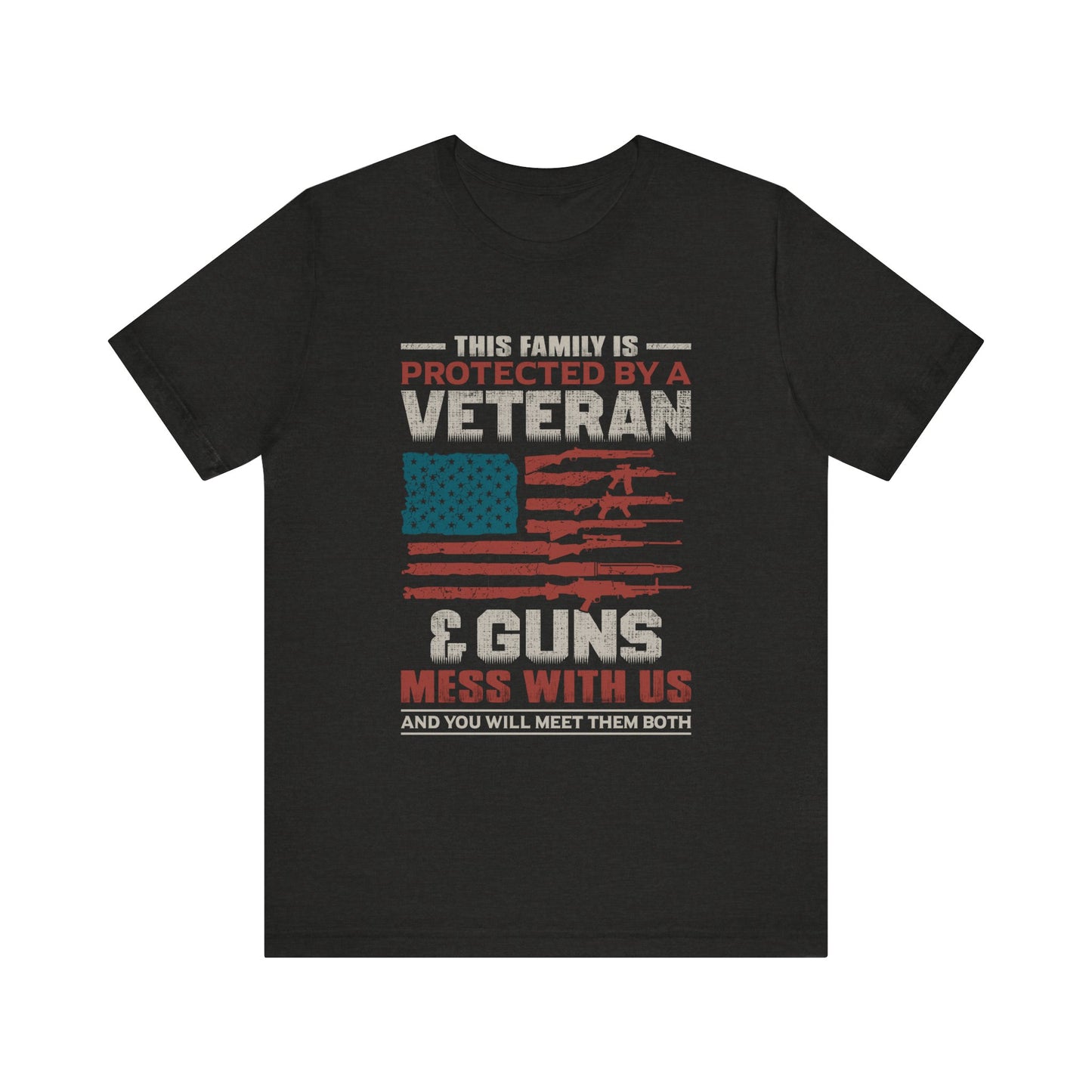 This Family is Protected by a Veteran T-Shirt