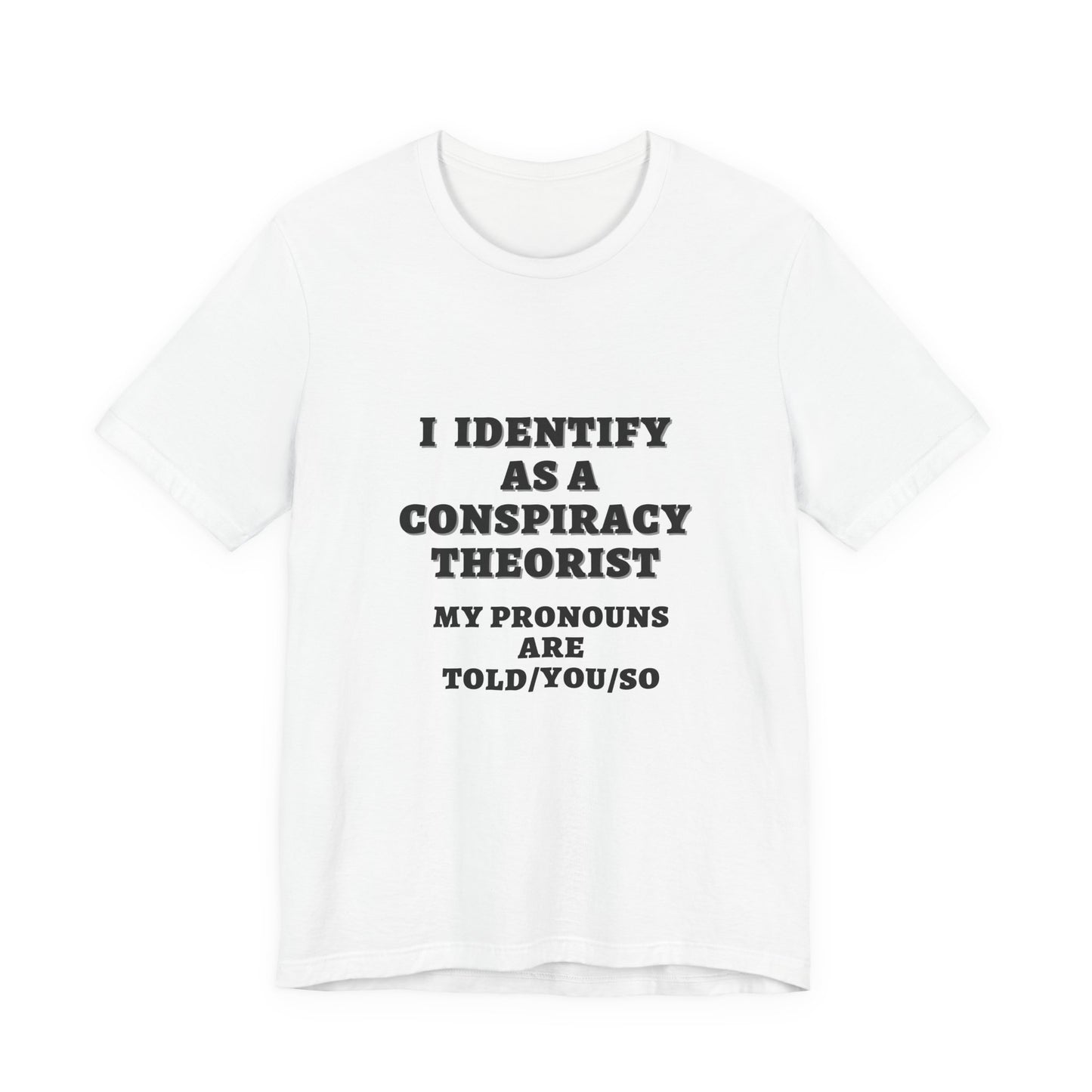 Conspiracy Theorist Tee