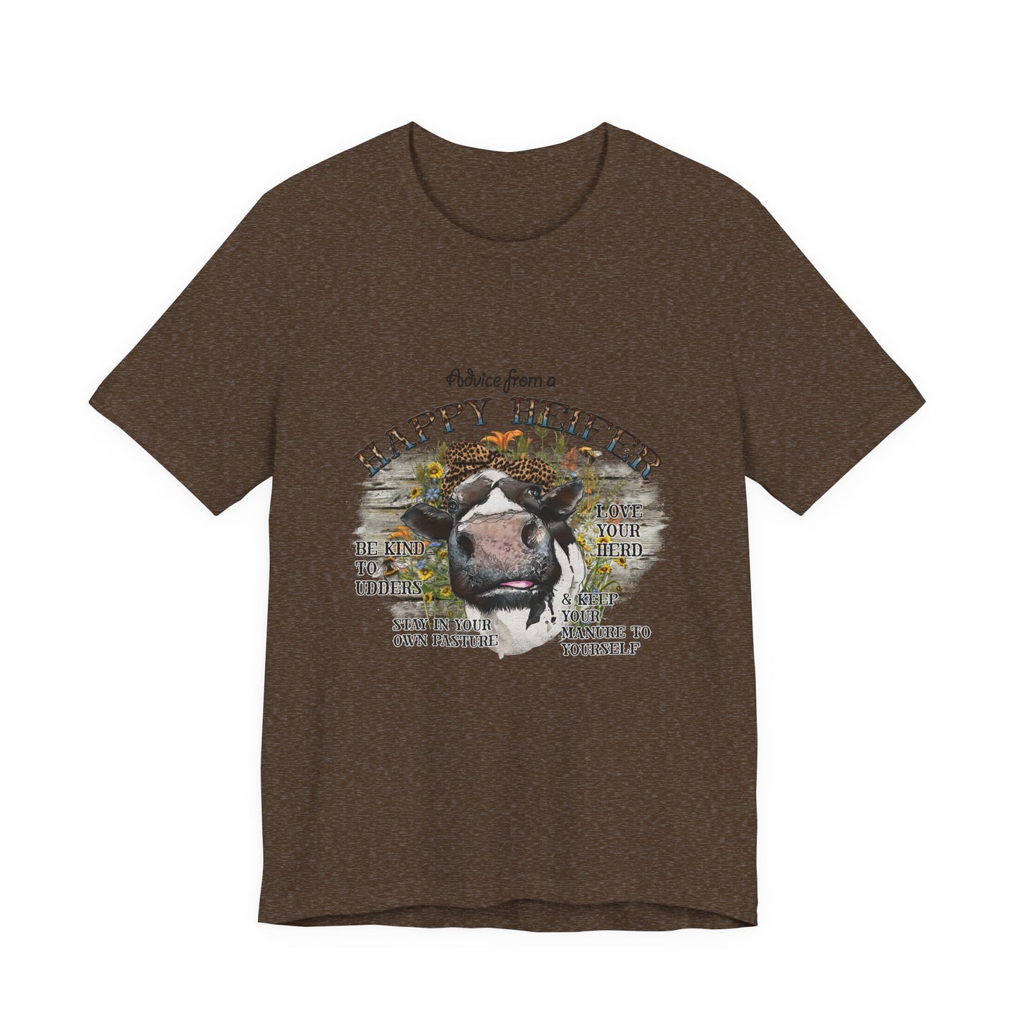 Advice From a Happy Heifer T-Shirt