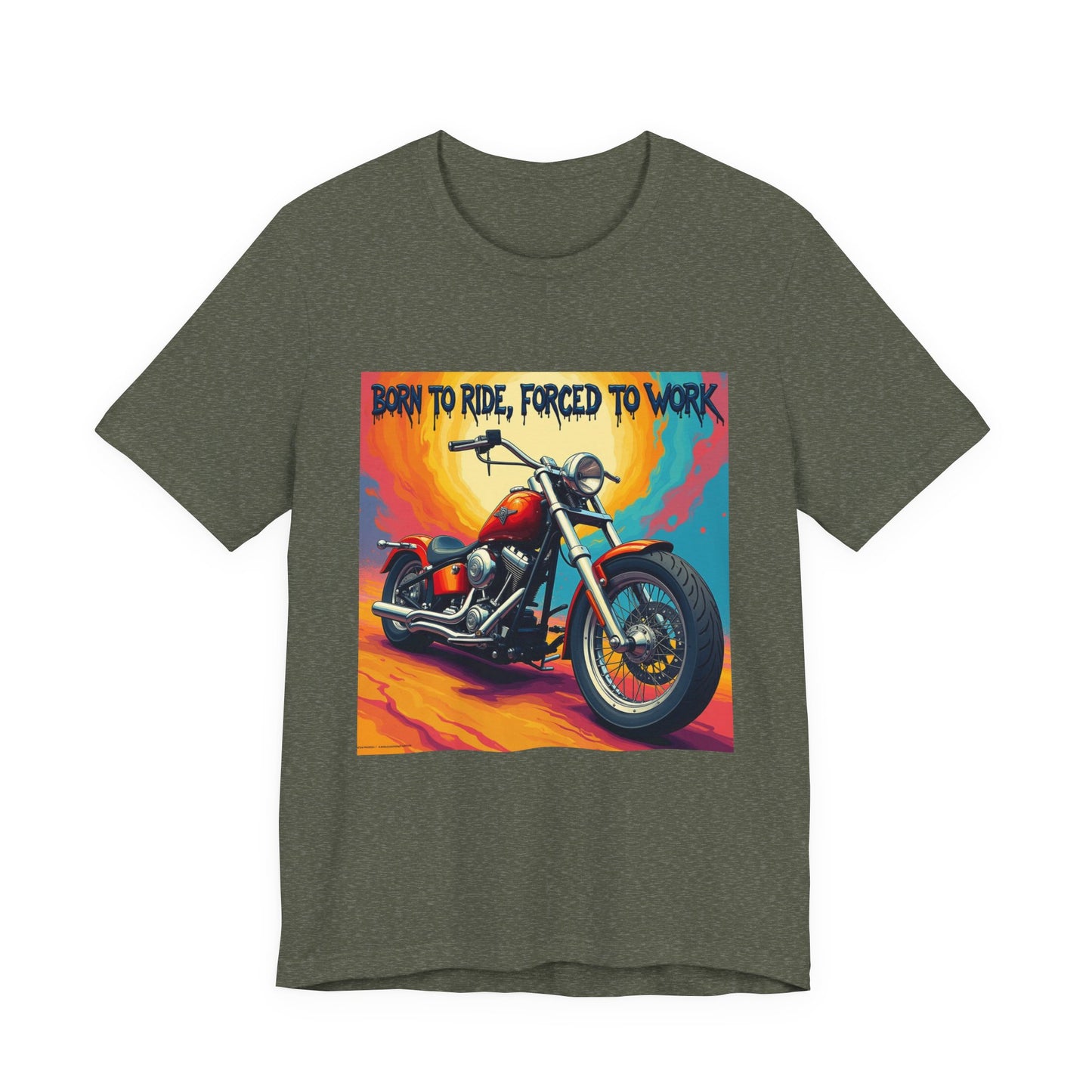 Born to Ride Forced to Work Tee