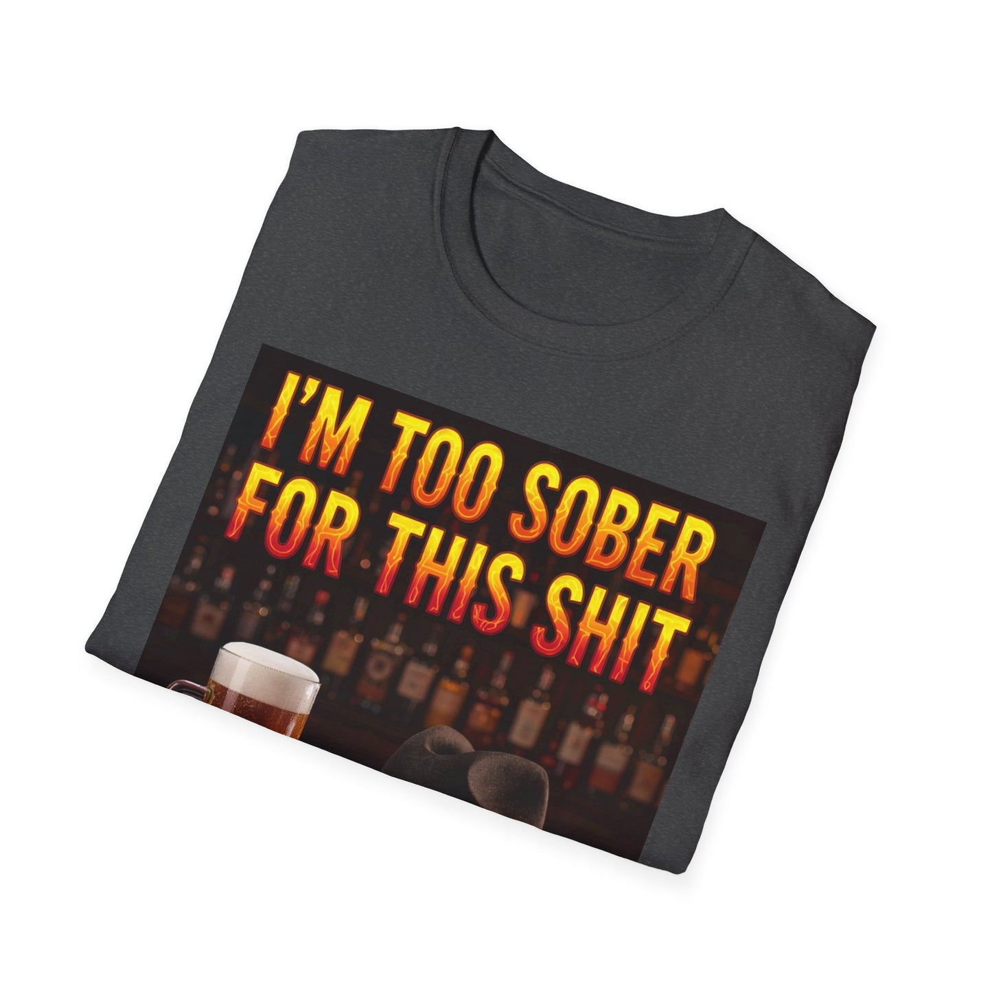 I'm Too Sober for This Shit Western Boho, Unisex T-Shirt,