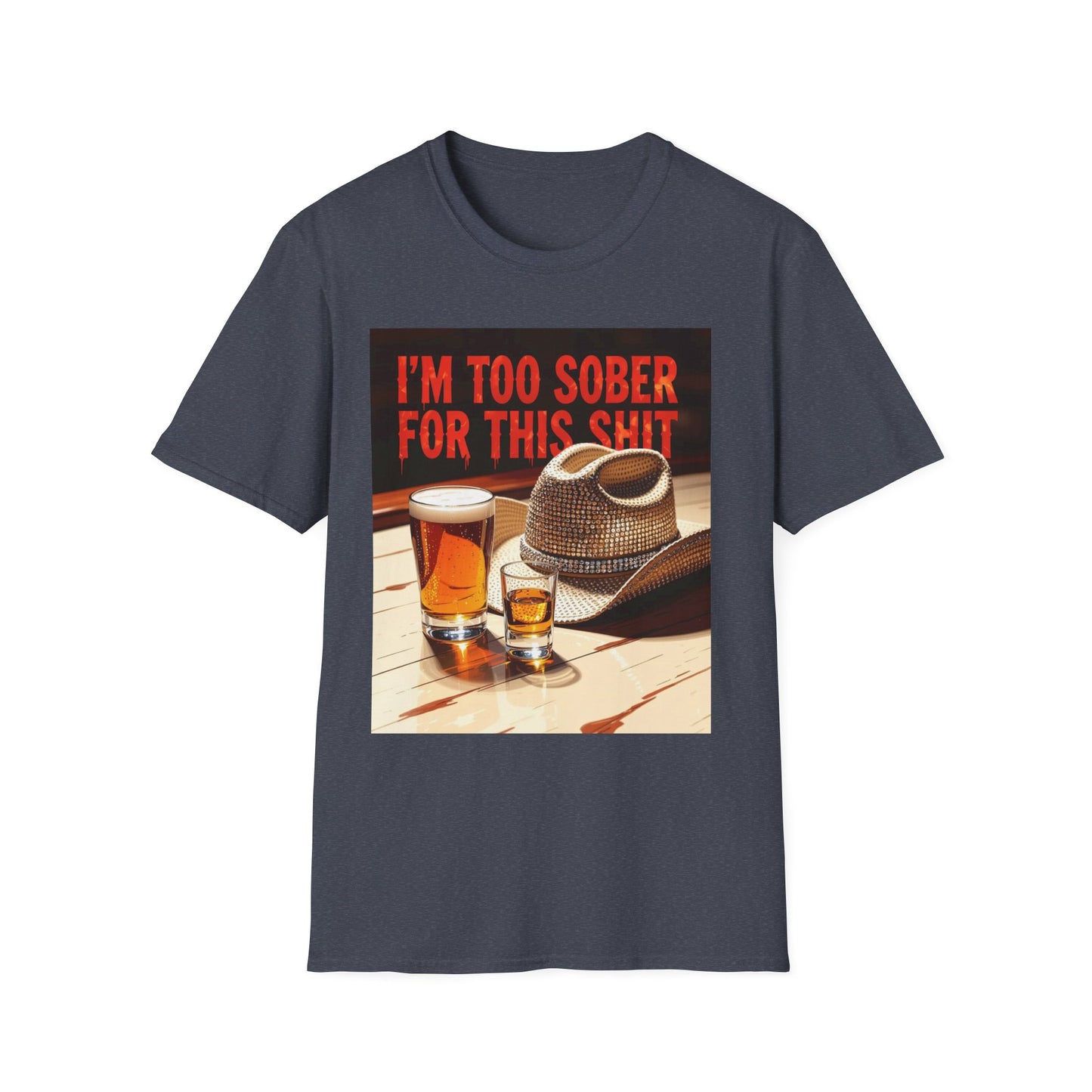 I'm Too Sober for This Shit Western Boho, Unisex T-Shirt,