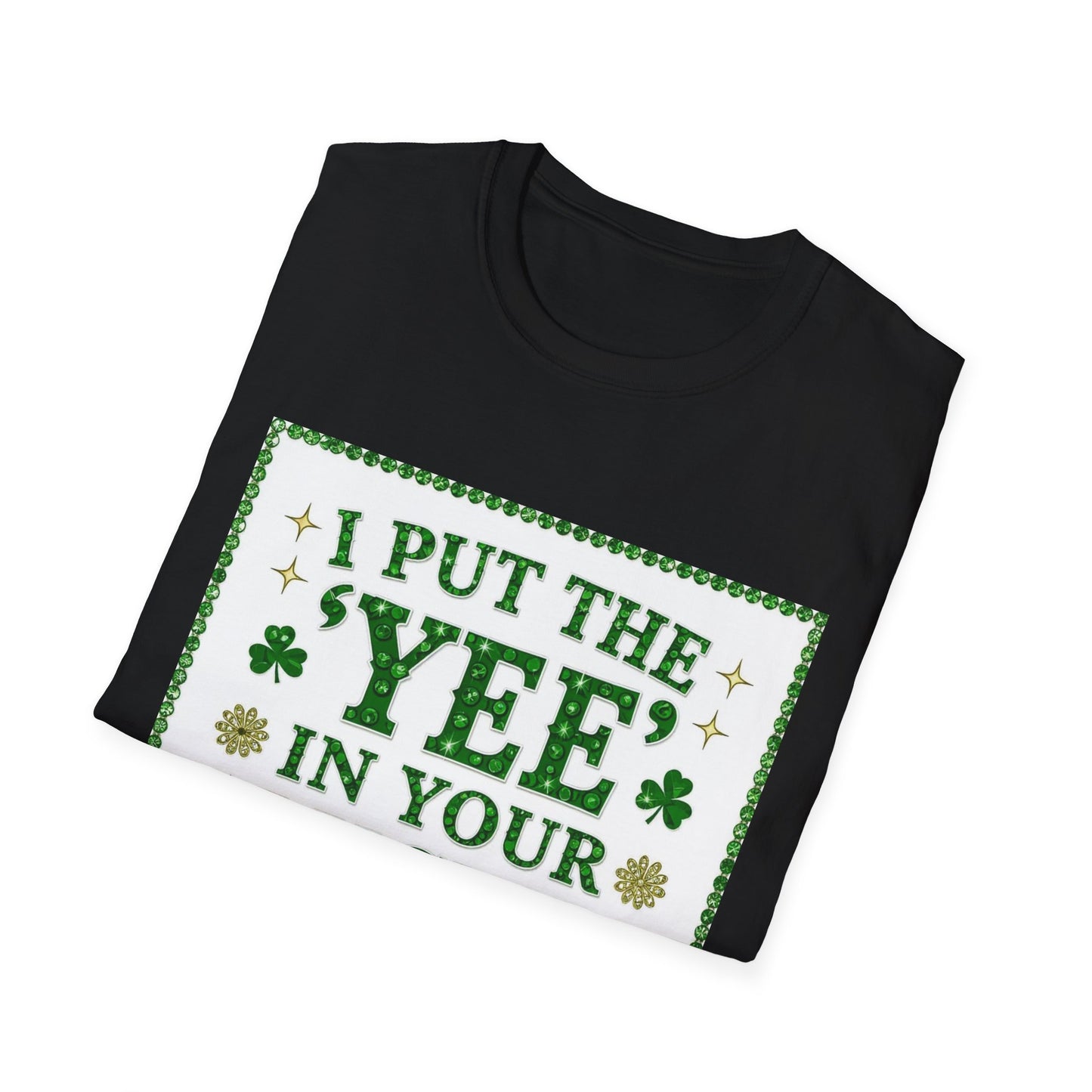 I Put the Yee in You Lucky Haw Saint Patty's Day Funny T-Shirt — St. Patrick's Day Humor Tee