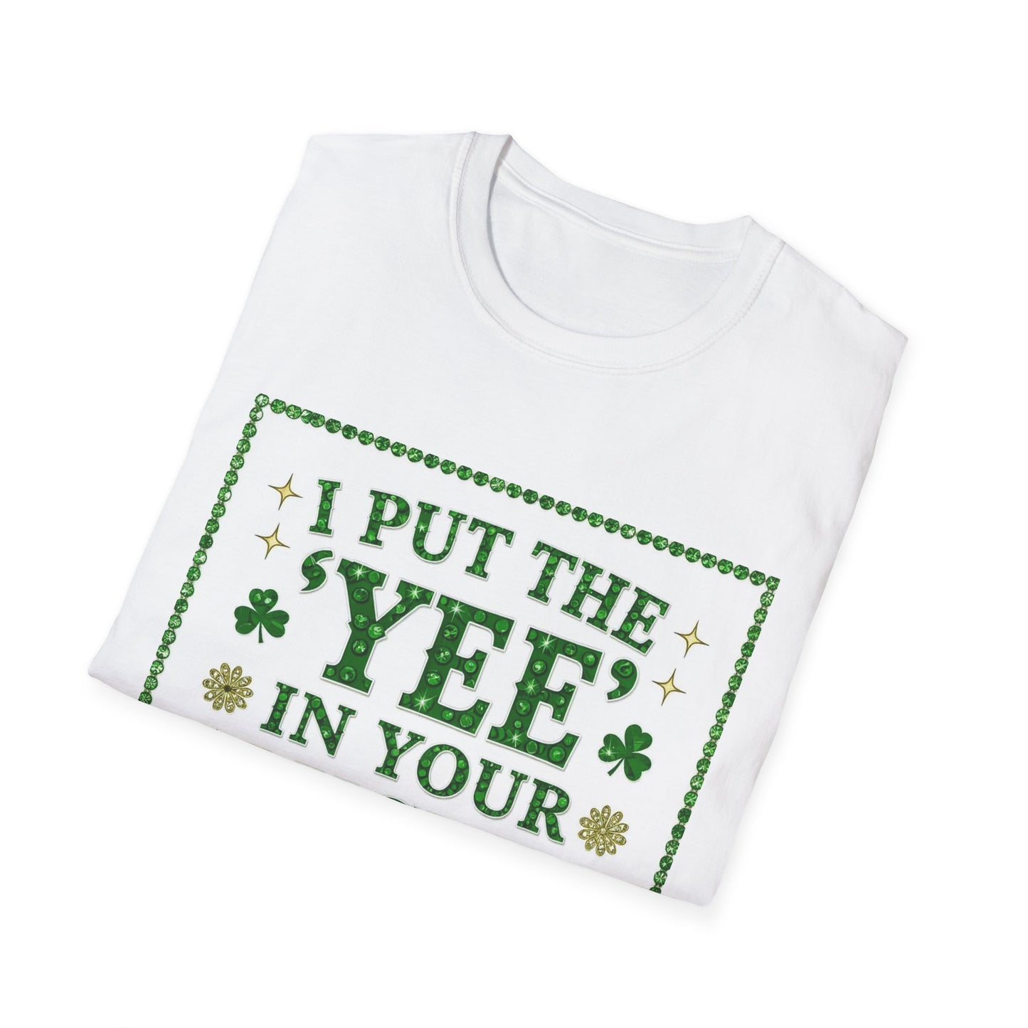 I Put the Yee in You Lucky Haw Saint Patty's Day Funny T-Shirt — St. Patrick's Day Humor Tee
