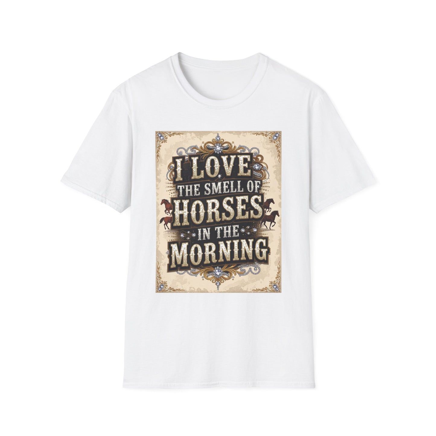 I Love the Smell of Horses in the Morning Western Boho, Unisex T-Shirt,