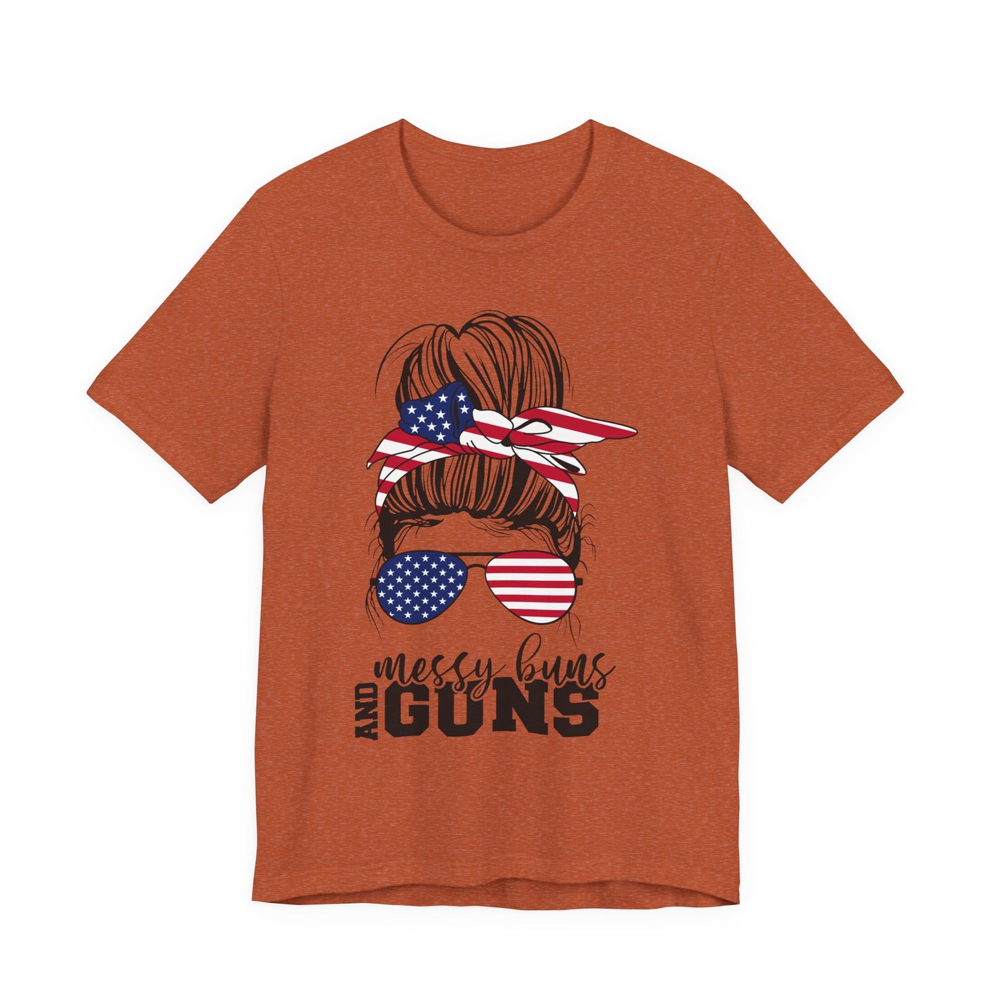 Messy Buns and Guns T-Shirt