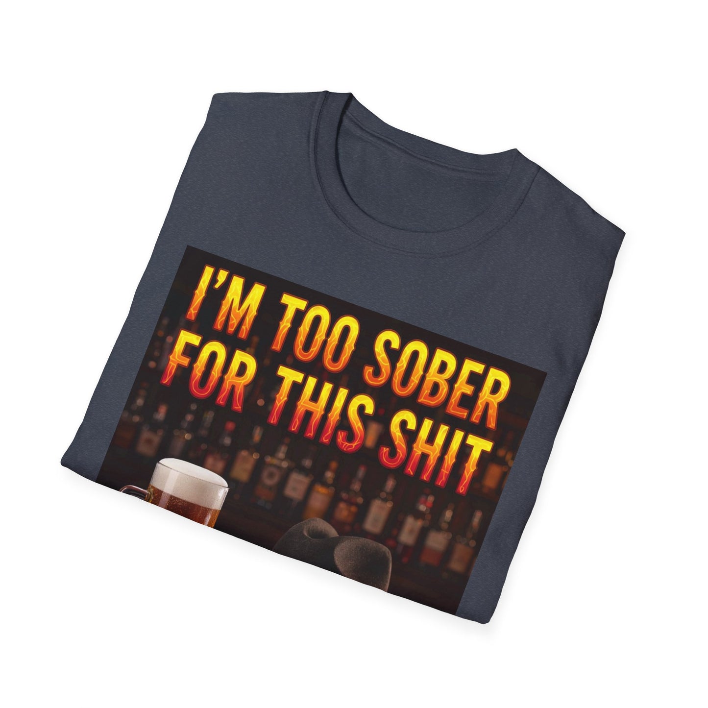 I'm Too Sober for This Shit Western Boho, Unisex T-Shirt,