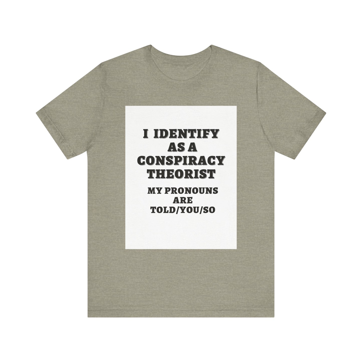 Conspiracy Theorist Tee