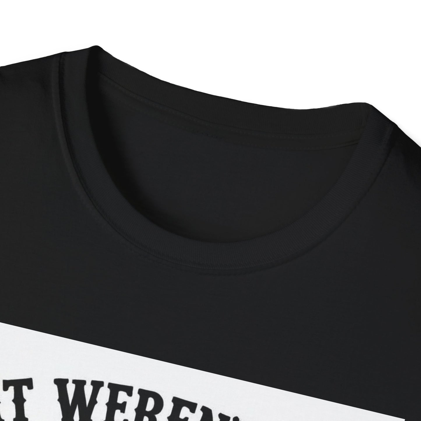 If It Weren't for Bad Luck I Would Have No Luck at All Western Boho, Unisex T-Shirt,