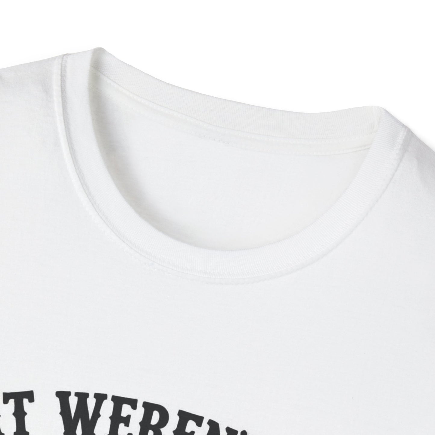 If It Weren't for Bad Luck I Would Have No Luck at All Western Boho, Unisex T-Shirt,