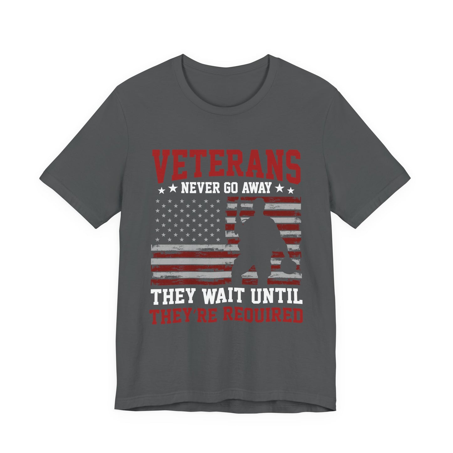 veterans Never Go Away T-Shirt