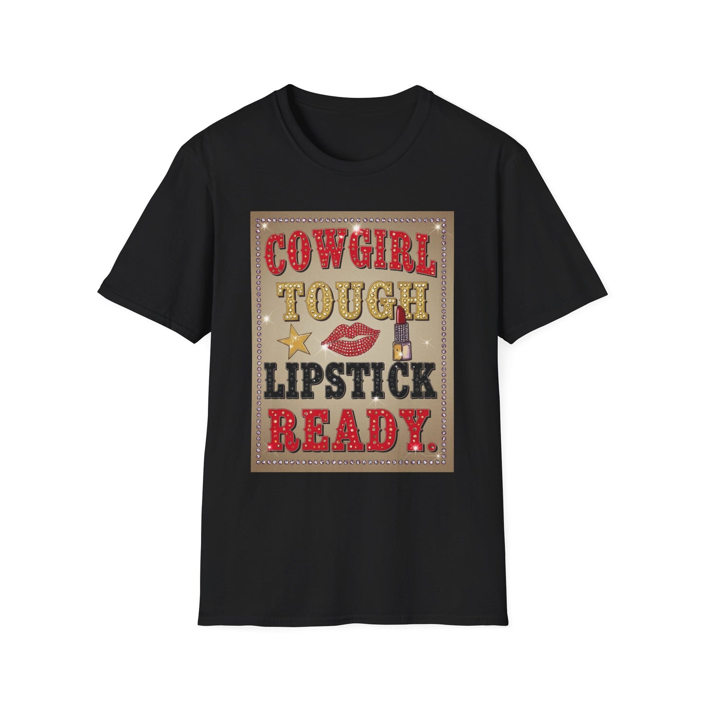 Cowgirl Tough Lipstick Ready Western Boho, Unisex T-Shirt,