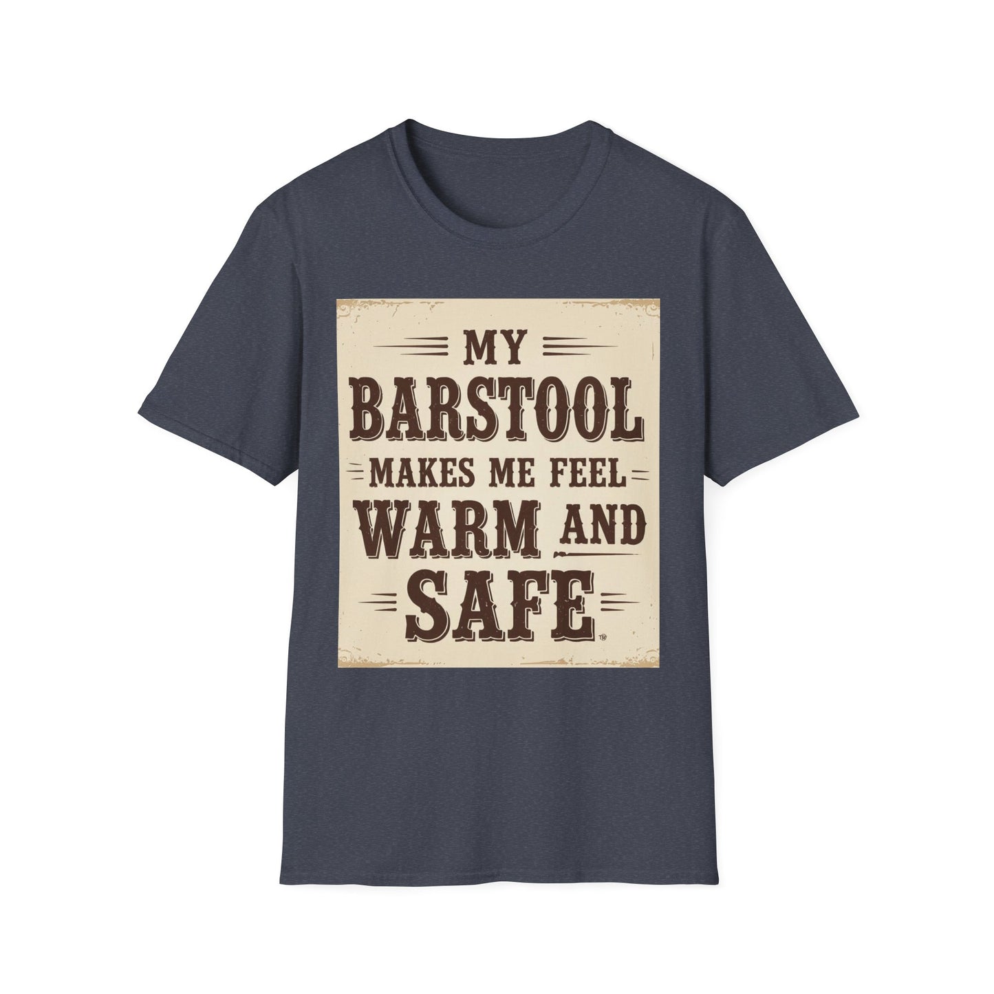 My Barstool Makes Me Feel Warm and Safe Western Boho, Unisex T-Shirt,