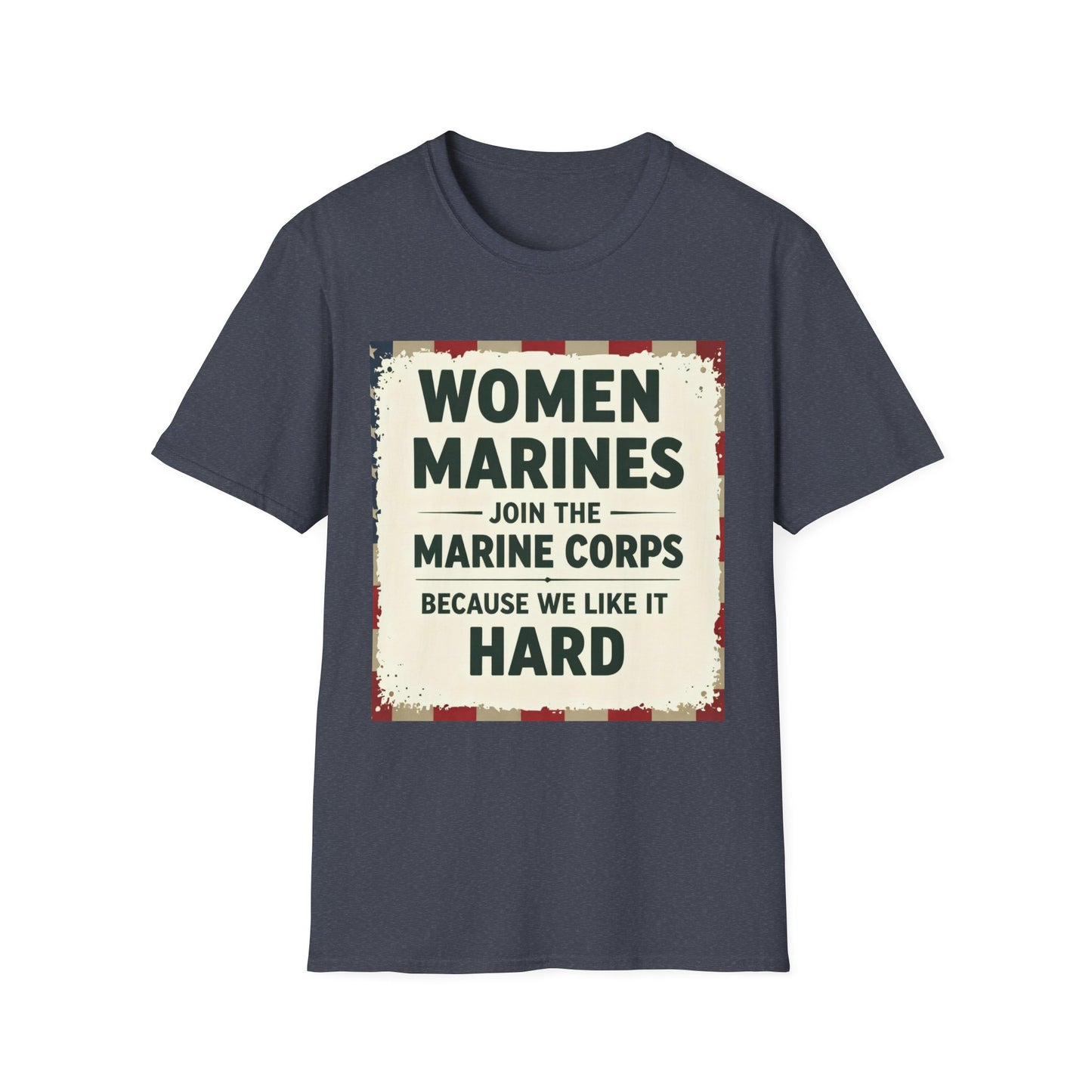 Women Marines Because We Like It Hard, Unisex T-Shirt,
