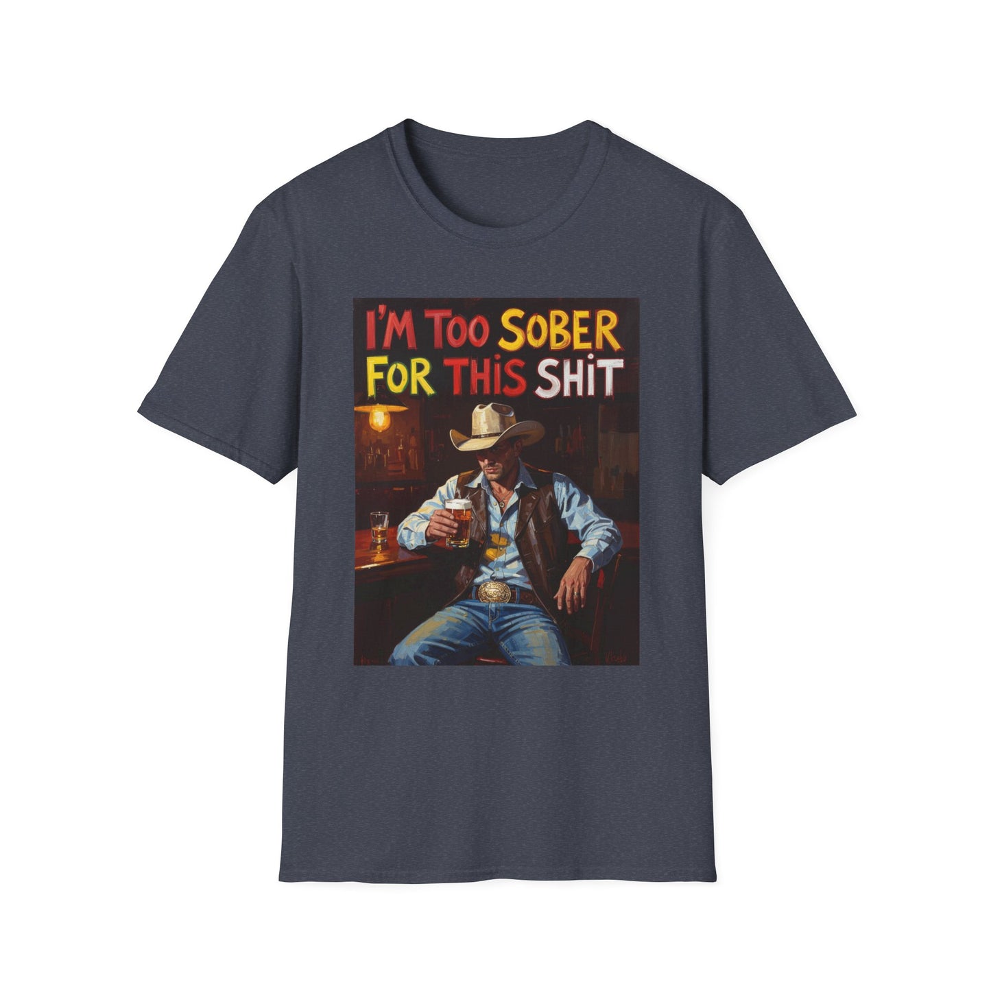I'm Too Sober for This Shit Western Boho, Unisex T-Shirt,