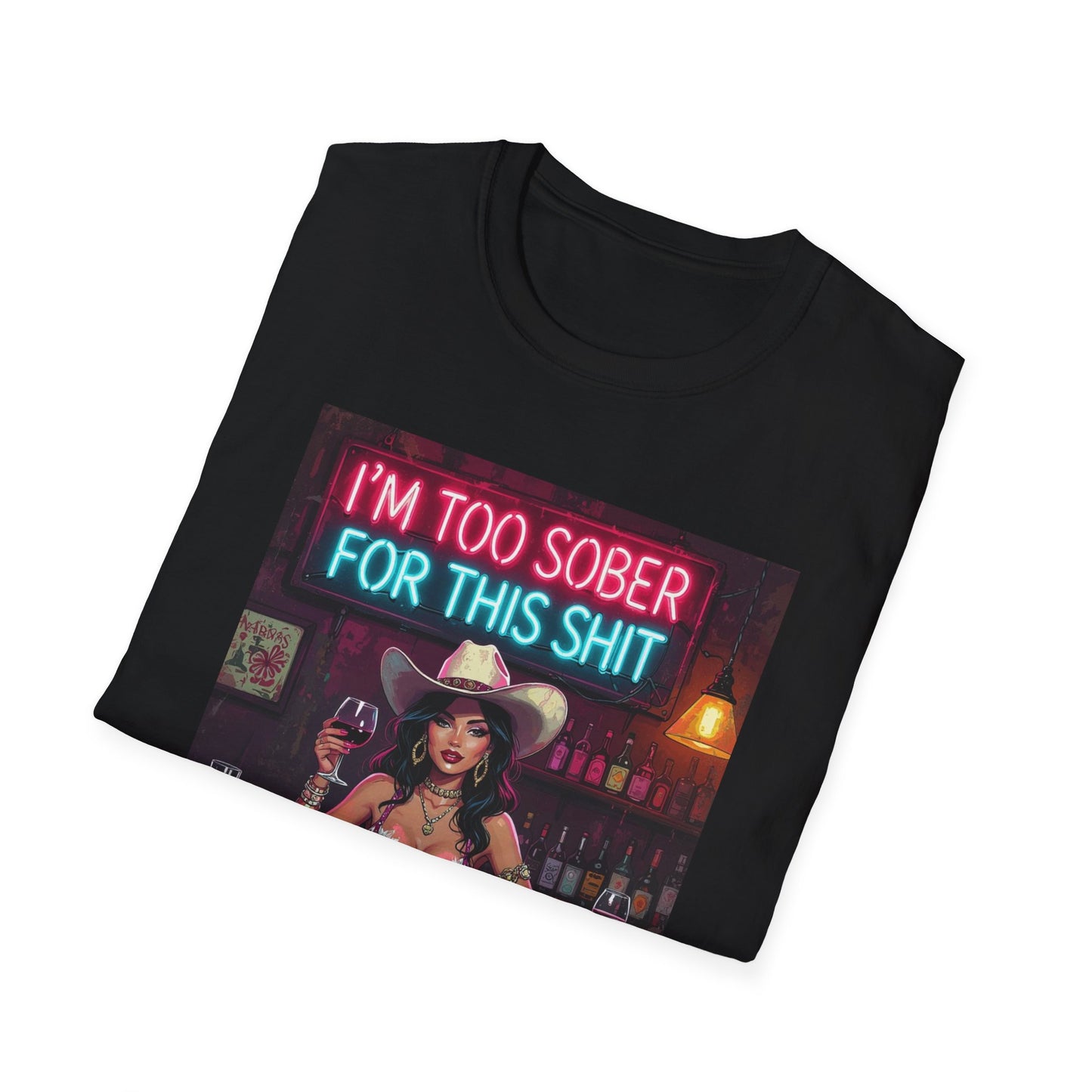 I'm Too Sober for This Shit Western Boho, Unisex T-Shirt,