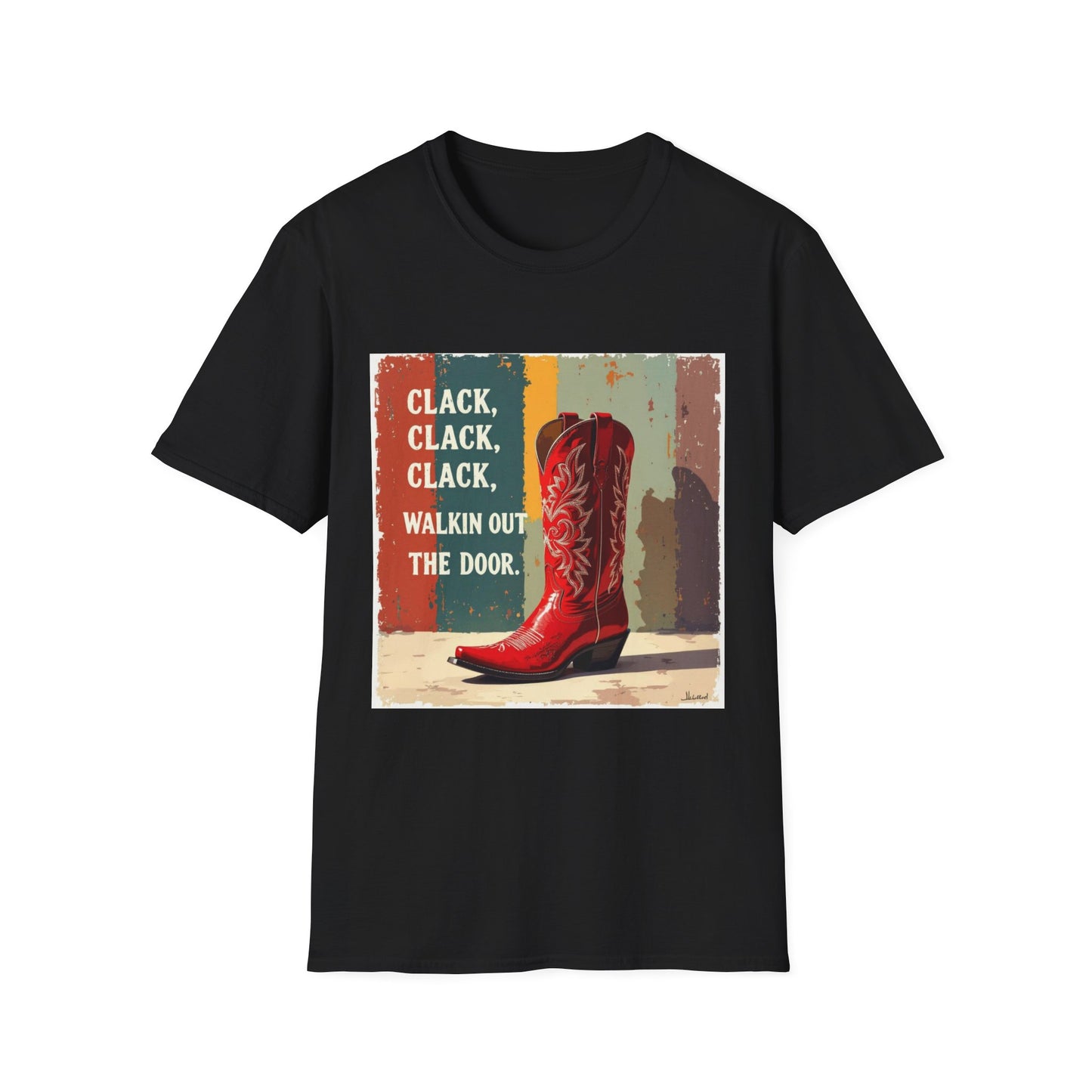 Clack Clack Clack Walkin Out the Door Western Boho, Unisex T-Shirt,