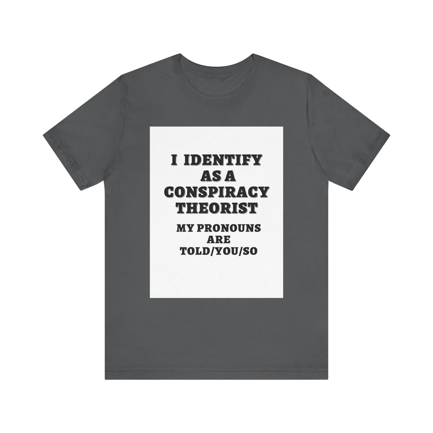 Conspiracy Theorist Tee