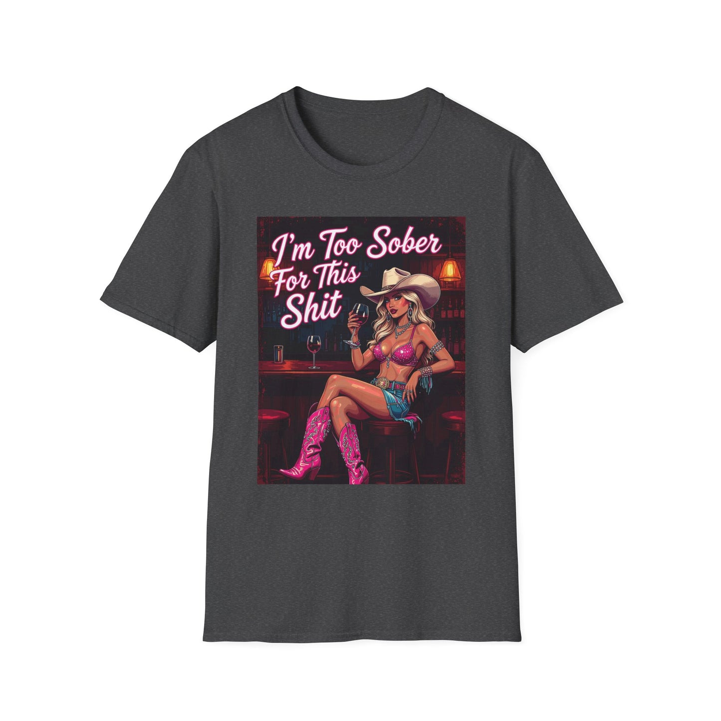 I'm Too Sober for This Shit Western Boho, Unisex T-Shirt,