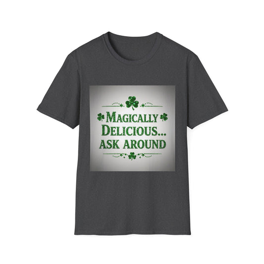 Magically Delicious... Saint Patty's Day Funny T-Shirt — St. Patrick's Day Humor Tee