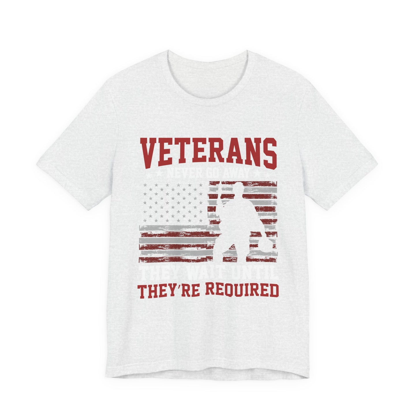 veterans Never Go Away T-Shirt