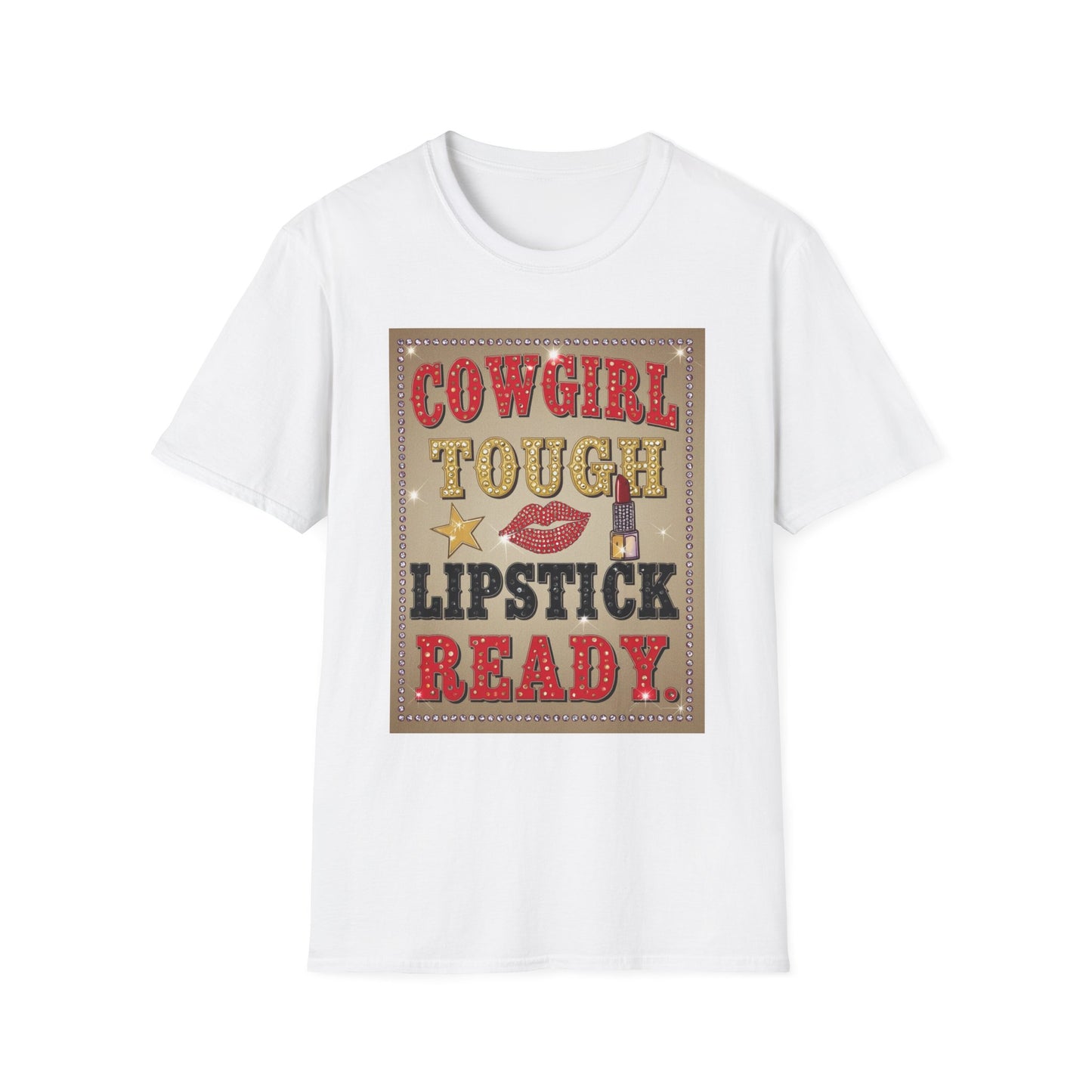 Cowgirl Tough Lipstick Ready Western Boho, Unisex T-Shirt,