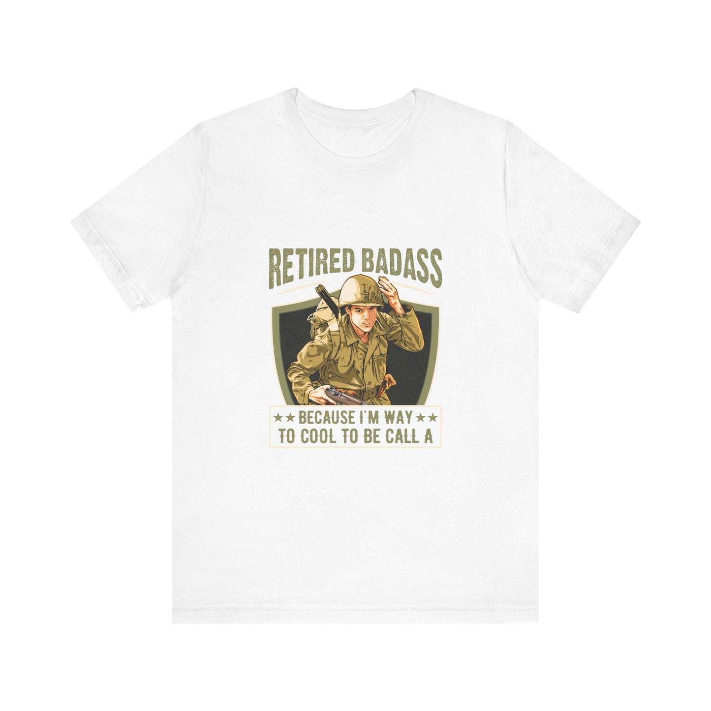 Retired Bad Ass T-Shirt